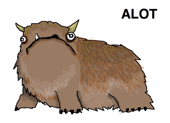 alot is a creature, "a lot" means many.png